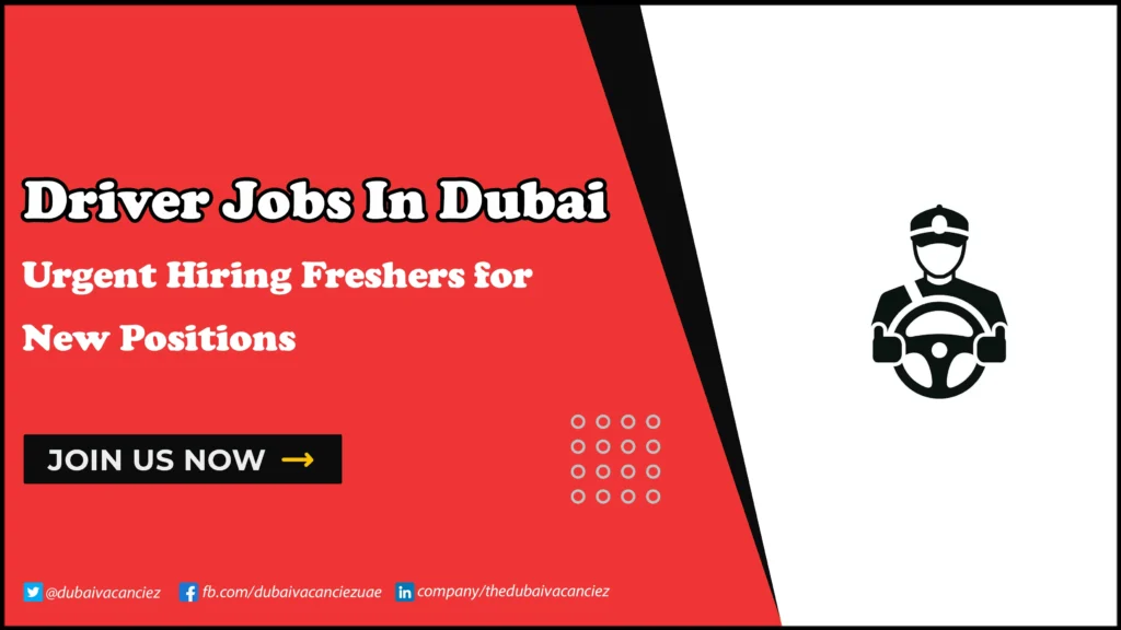 Driver Jobs In Dubai 2026 Open Light Vehicle Driver Positions